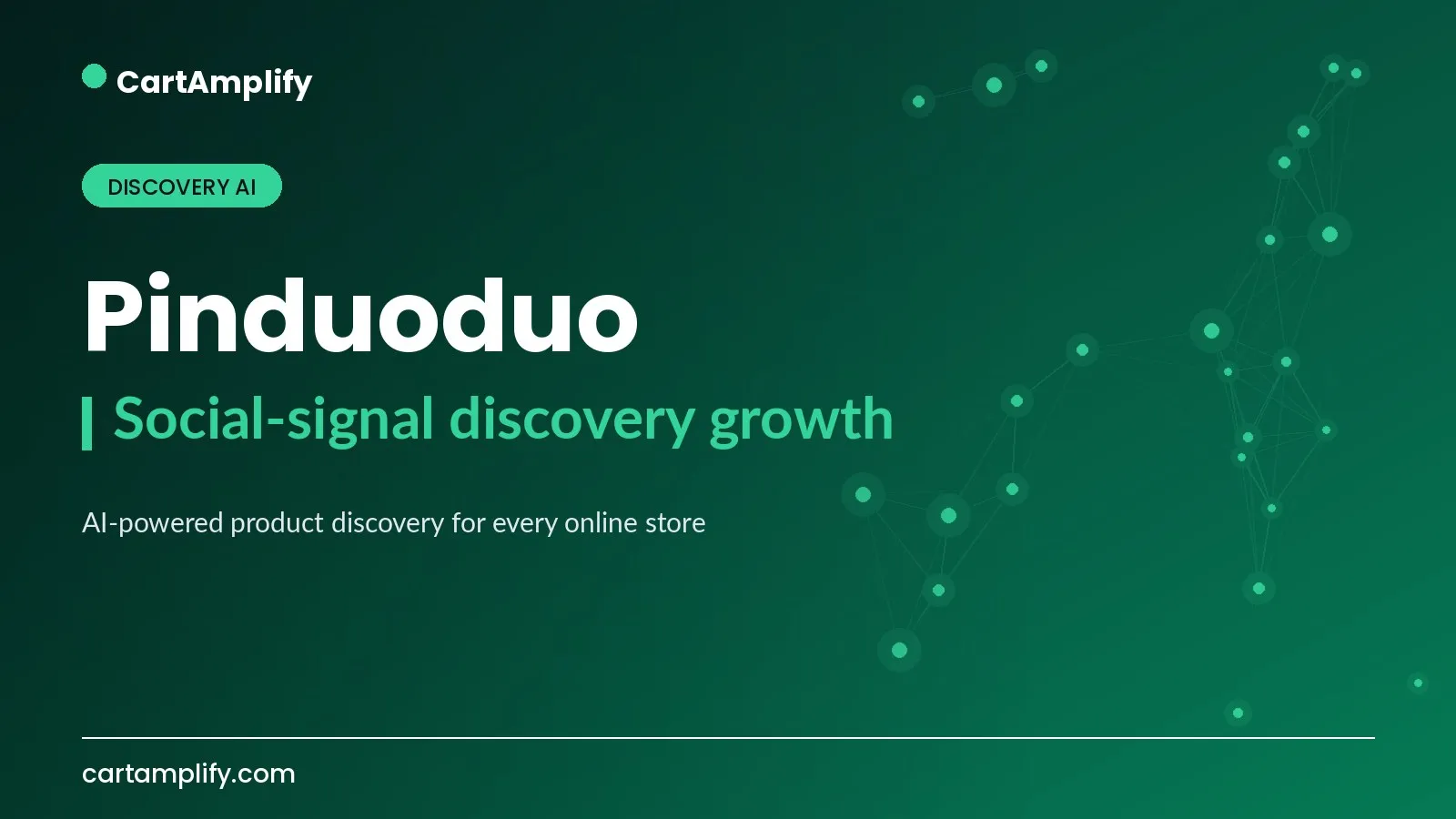 Pinduoduo — Discovery AI case study cover for the CartAmplify blog